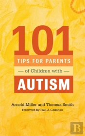 101 Tips For Parents Of Children With Autism