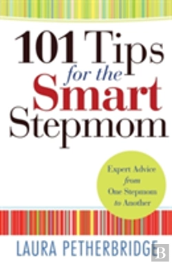 Bertrand.pt - 101 Tips For The Smart Stepmom Â€“ Expert Advice From One Stepmom To Another