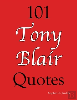Bertrand.pt - 101 Tony Blair Quotes