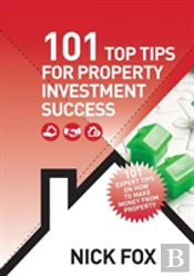 101 Top Tips For Property Investment Success