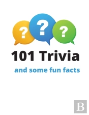 101 Trivia And Some Fun Facts