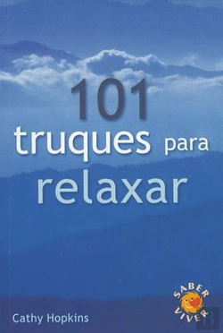 Bertrand.pt - 101 Truques para Relaxar