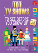 101 Tv Shows To See Before You Grow Up