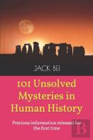 101 Unsolved Mysteries In Human History