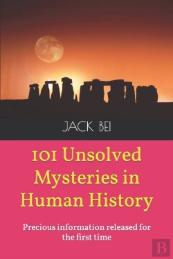 Bertrand.pt - 101 Unsolved Mysteries In Human History