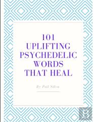 101 Uplifting Psychedelic Words That Heal