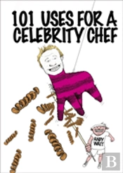 101 Uses For A Celebrity Chef