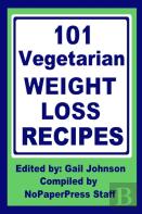 101 Vegetarian Weight Loss Recipes