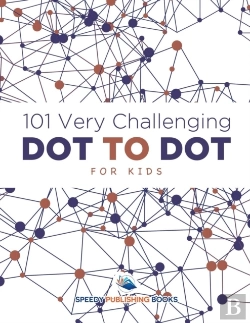 Bertrand.pt - 101 Very Challenging Dot To Dot For Kids