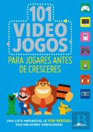 101 Videojogos para Jogares Antes de Cresceres