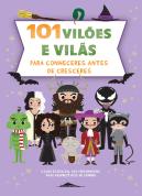 101 Vilões e Vilãs para Conheceres Antes de Cresceres