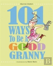 101 Ways To Be A Good Granny