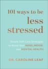 101 Ways To Be Less Stressed Â€“ Simple Selfâ€“Care Strategies To Boost Your Mind, Mood, And Mental Health