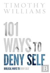 101 Ways To Deny Self