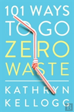 Bertrand.pt - 101 Ways To Go Zero Waste
