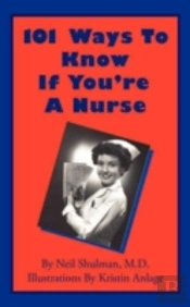 101 Ways To Know If You'Re A Nurse