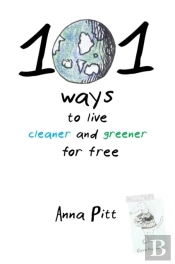 101 Ways To Live Cleaner And Greener For Free