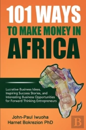 101 Ways To Make Money In Africa