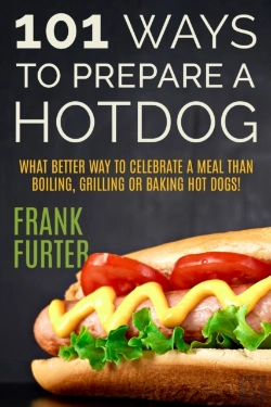 Bertrand.pt - 101 Ways To Prepare A Hot Dog