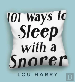Bertrand.pt - 101 Ways To Sleep With A Snorer