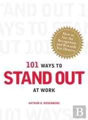 101 Ways To Stand Out At Work