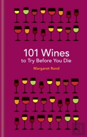 101 Wines To Try Before You Die