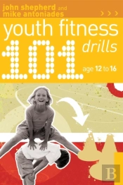 101 Youth Fitness Drills Age 12-16
