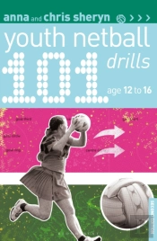101 Youth Netball Drills Age 12-16