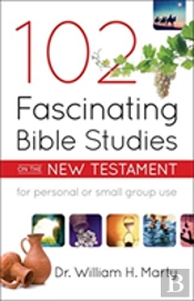 102 Fascinating Bible Studies On The New Testament
