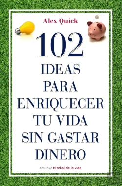Bertrand.pt - 102 Ideas Para Enriquecer Tu Vida Sin Gastar Dinero