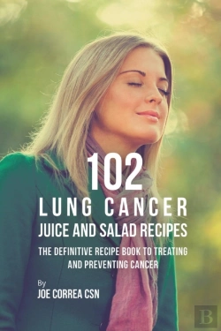 Bertrand.pt - 102 Lung Cancer Juice And Salad Recipes