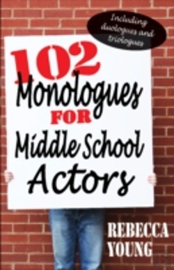Bertrand.pt - 102 Monologues For Middle School Actors