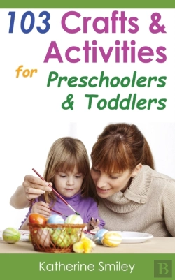 Bertrand.pt - 103 Crafts & Activities For Preschoolers & Toddlers