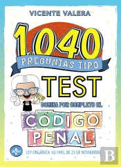 1040 Preguntas Tipo Test. Codigo Penal