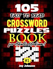 105 Easy To Read Crossword Puzzle Book For Adults Medium!
