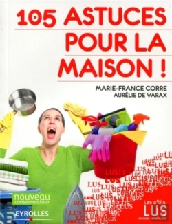 Bertrand.pt - 105 Trucs Et Astuces Pour La Maison !