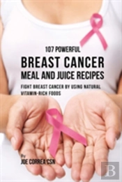 107 Powerful Breast Cancer Meal And Juice Recipes