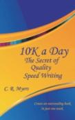 10k A Day--The Secret Of Qulity Speed Writing