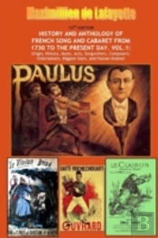 10th Edition. History And Anthology Of French Song And Cabaret From 1730 To The Present Day. Vol. I