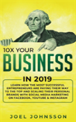 10x Your Business In 2019