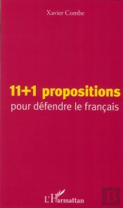 11 + 1 Propositions Pour Défendre Le Français