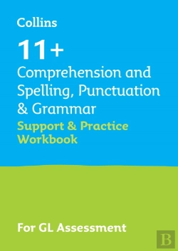 Bertrand.pt - 11+ Comprehension And Spelling, Punctuation & Grammar Support And Practice Workbook