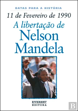 Bertrand.pt - 11 de Fevereiro de 1990: A Libertação de Nelson Mandela