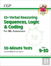 11+ Gl 10-Minute Tests: Verbal Reasoning Sequences, Logic & Coding - Ages 9-10 (With Onl Ed)
