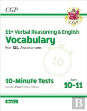 11+ Gl 10-Minute Tests: Vocabulary For Verbal Reasoning & English - Ages 10-11 Book 2 (With Onl. Ed)