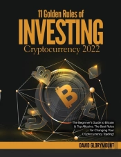 11 Golden Rules Of Investing In Cryptocurrency 2022