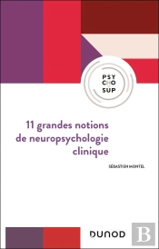 11 Grandes Notions De Neuropsychologie Clinique