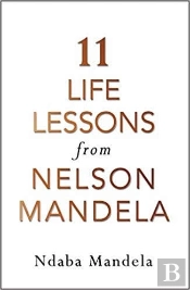 11 Life Lessons From Nelson Mandela