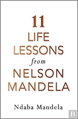 Bertrand.pt - 11 Life Lessons From Nelson Mandela
