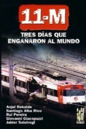 11-M. Tres Días Que Engañaron Al Mundo